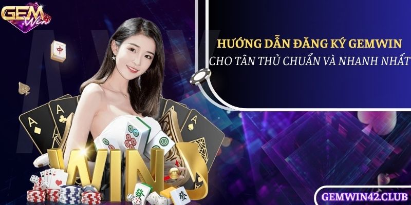 Đăng ký Gemwin