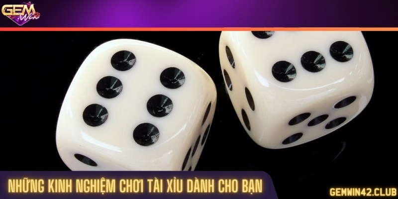 Kinh nghiệm chơi thông minh cho bạn