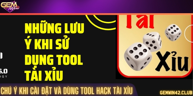 Cài đặt và dùng tool dự đoán tài xỉu cần chú ý điều gì?