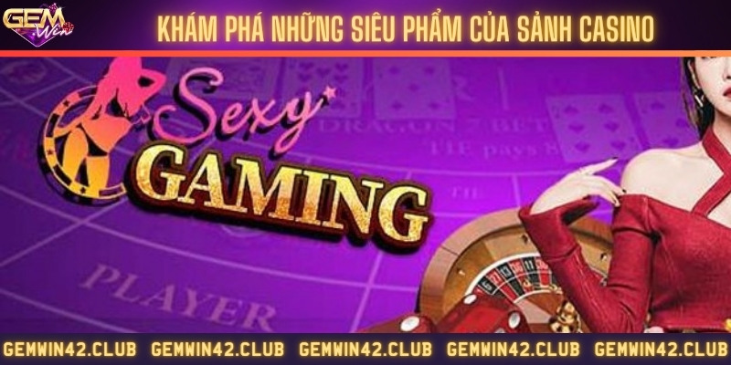Top trò chơi hấp dẫn nhất của sảnh casino