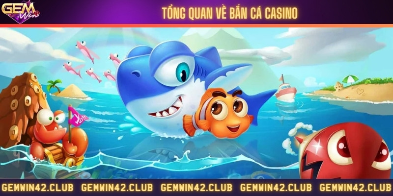 Giới thiệu về cổng game bắn cá casino