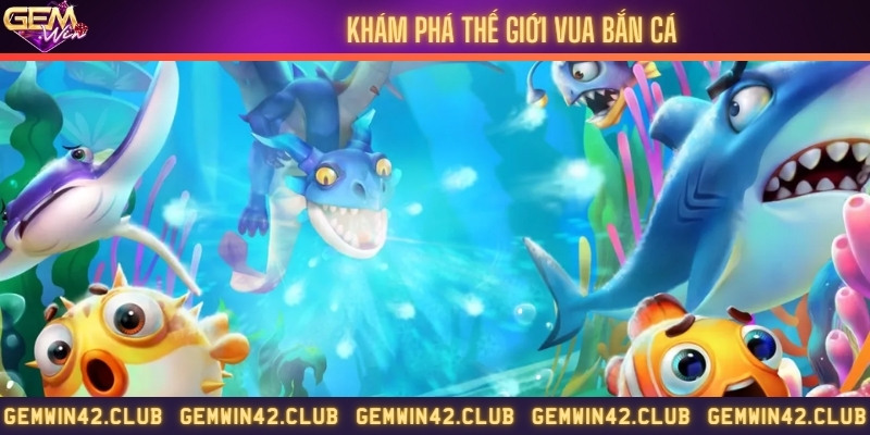 Vua bắn cá là trò chơi siêu hấp dẫn nhất 2024